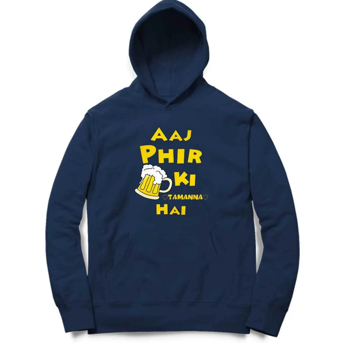 Aaj Phir Peene Ki Tamanna Hai Hoodie