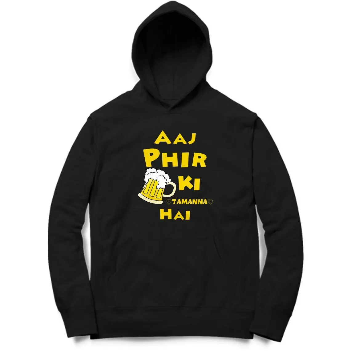 Aaj Phir Peene Ki Tamanna Hai Hoodie